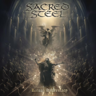 Album art for Sacred Steel's "Ritual Supremacy" featuring a skeleton with outstretched arms before a crowd, with an angel figure above.
