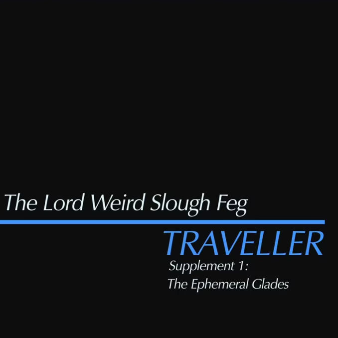 THE LORD WEIRD SLOUGH FEG - Traveller Supplement 1: The Ephemeral Glades album art THE LORD WEIRD SLOUGH FEG - Traveller Supplement 1: The Ephemeral Glades album art